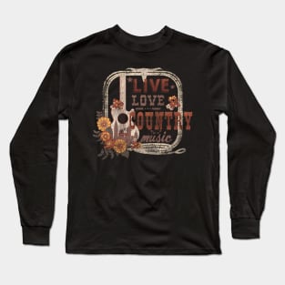 Live Love Country Music Long Sleeve T-Shirt